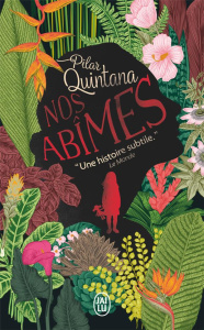 Nos abîmes - Quintana Pilar ; Debril Laurence