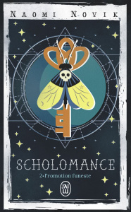 The Scholomance Tome 2 : Promotion funeste - Novik Naomi ; Kuntzer Benjamin
