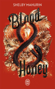Serpent & Dove Tome 2 : Blood & Honey - Mahurin Shelby ; Demoulin Axelle ; Ancion Nicolas