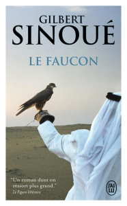 Le faucon - Sinoué Gilbert