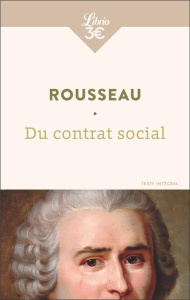 Du contrat social ou Principes du droit politique - Rousseau Jean-Jacques