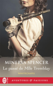 Whitechapel/02/Le passé de Mlle Tremblay - Spencer Minerva