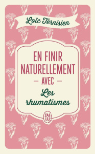 En finir naturellement avec les rhumatismes - Ternisien Loïc