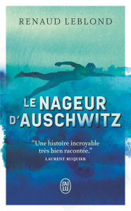 Le nageur d'Auschwitz - Renaud Leblond