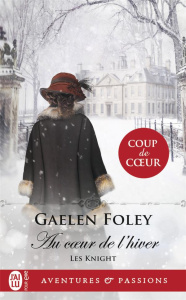 Les Knight Tome 3 : Au coeur de l'hiver - Foley Gaelen ; Benita Paul