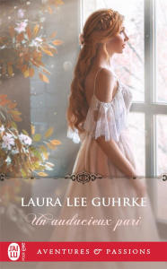 Un audacieux pari - Laura Lee guhrke