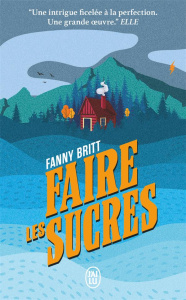 Faire les sucres - Britt Fanny