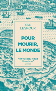 Pour mourir, le monde - Lespoux Yan