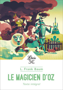 Le Magicien d'Oz - Baum Lyman Frank ; Delcourt Anne