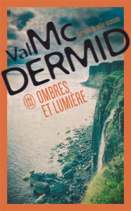 Ombres et lumière - McDermid Val ; Chambon Perrine