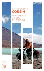Le bonheur au bout du guidon - Christophe Cousin