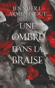 La chair et le feu Tome 1 : Une ombre dans la braise - Armentrout Jennifer L. ; Appelius Paola