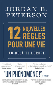 12 nouvelles règles pour une vie au-delà de l'ordre - Peterson Jordan B. ; Baert Sébastien