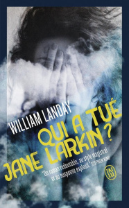Qui a tué Jane Larkin ? - Landay William ; Tillol Marie