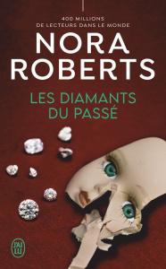 Les diamants du passé - Roberts Nora ; Stroumza Arlette