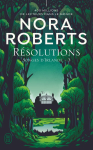 Songes d'Irlande/03/Résolutions - Roberts Nora ; Scheuer Tiphaine