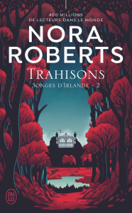 Songes d'Irlande/02/Trahisons - Roberts Nora