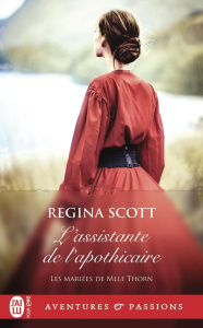 Les mariées de Mlle Thorn/02/L'assistante de l'apothicaire - Scott Regina