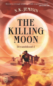 Dreamblood Tome 1 : The Killing Moon - Jemisin N-K ; Durastanti Pierre-Paul