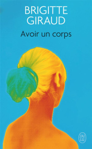 Avoir un corps - Giraud Brigitte