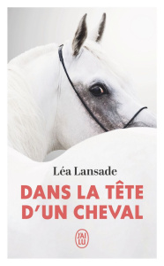 Dans la tête d'un cheval - Lansade Léa ; Serra Jessica