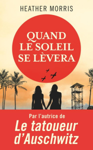Quand le soleil se lèvera - Morris Heather ; Shapiro Jessica