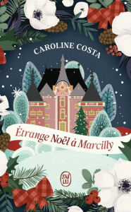 Etrange Noël à Marcilly - Costa Caroline