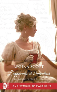 Les mariées de Mlle Thorn/04/L'apprentie et l'inventeur - Scott Regina ; Godoc Maud