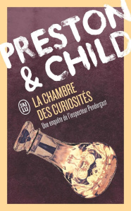 Une enquête de l'inspecteur Pendergast : La chambre des curiosités - Preston Douglas ; Child Lincoln ; Danchin Sebastia