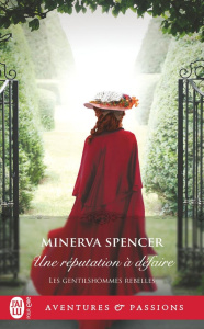 Les gentilshommes rebelles/03/Une réputation à défaire - Spencer Minerva ; Mougins Astrid