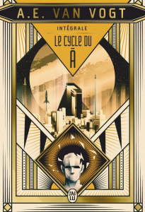 Le cycle du A. Intégrale - Van Vogt Alfred Elton ; Vian Boris ; Sadoul Jacque