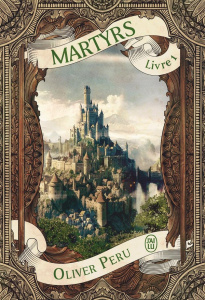 Martyrs Tome 1 - Peru Olivier