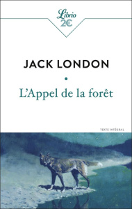 L'appel de la forêt - London Jack ; Galard Raymonde de