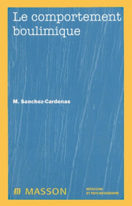 Le comportement boulimique - Sanchez-Cardenas Michel