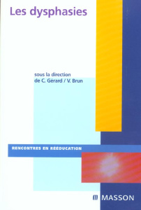 Les dysphasies - Gérard Christophe-Loïc ; Brun Vincent