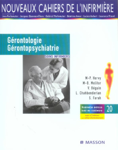 Gérontologie et gérontopsychiatrie. Soins infirmiers, 4e édition - Hervy Marie-Pierre ; Molitor Marie-Bernadette ; Ch