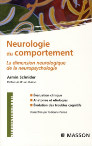 Neurologie du comportement. La dimension neurologique de la neuropsychologie - Schnider Armin ; Perren Fabienne ; Dubois Bruno