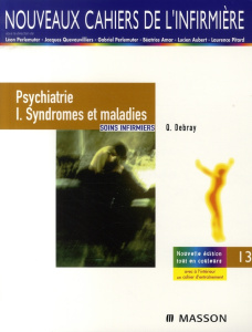 Psychiatrie. Tome 1, Syndromes et maladies, 5e édition - Debray Quentin