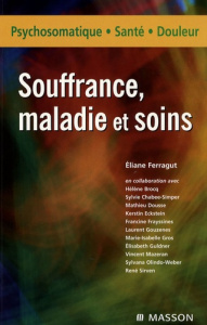 Souffrance, maladies et soins - Ferragut Eliane