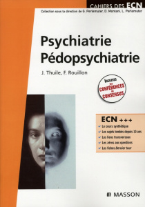 Psychiatrie Pédopsychiatrie - Thuile Jacques - Rouillon Frédéric - Perlemuter Ga