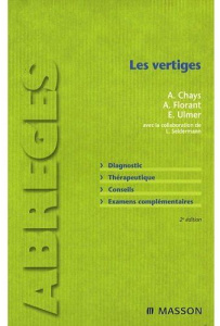 Les vertiges . 2e édition - Chays André ; Florant Antoine ; Ulmer Eric ; Seide
