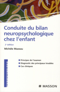 Conduite du bilan neuropsychologique chez l'enfant - Mazeau Michèle