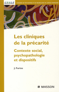 Les cliniques de la précarité. Contexte social, psychopathologie et dispositifs - Furtos Jean ; Darcourt Guy
