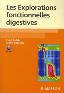 Les Explorations fonctionnelles digestives - Zerbib Frank ; Dapoigny Michel