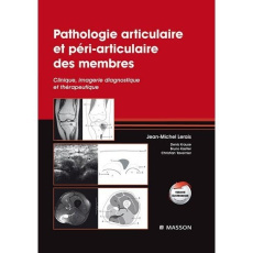 Pathologie articulaire et péri-articulaire des membres. Clinique, imagerie diagnostique et thérapeut - Lerais Jean-Michel ; Krause Denis ; Kastler Bruno