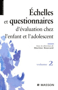 Questionnaires et échelles d'évaluation de l'enfant et de l'adolescent. Tome 2 - Bouvard Martine ; Jaccod-Aulard Julie ; Dantzer Cé