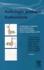 Audiologie pratique, audiométrie. 3e édition - Bordure Philippe