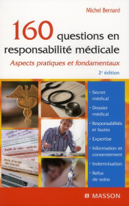 160 questions en responsabilité médicale. 2e édition - Bernard Michel