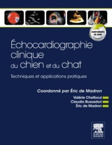 Echocardiographie clinique du chien et du chat. Techniques et applications pratiques - Madron Eric de