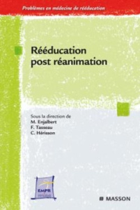 Réeducation post-réanimation - Enjalbert Michel ; Tasseau François ; Hérisson Chr